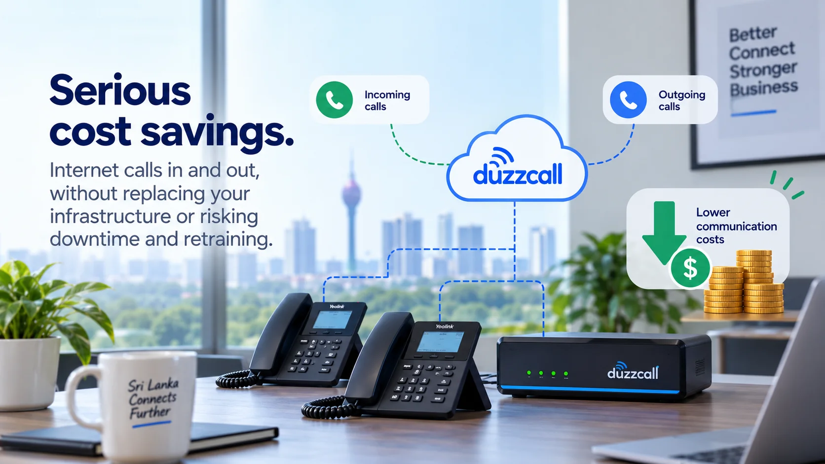 Serious cost savings — internet calls in and out, without replacing your infrastructure or risking downtime and retraining.